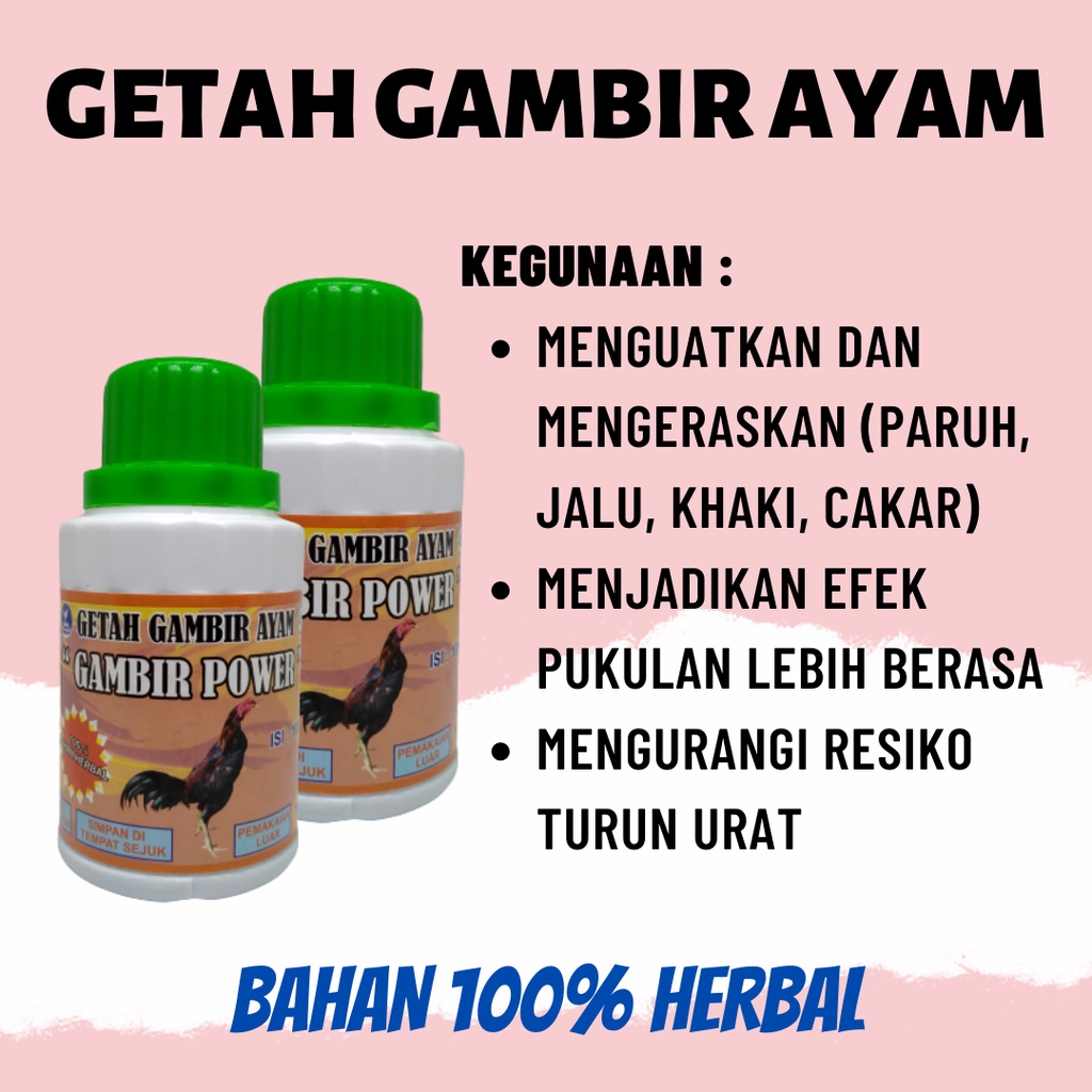 OBAT JAMU GETAH GAMBIR POWER MENGUATKAN TENAGA AYAM TERBUAT DARI BAHAN HERBAL PILIHAN