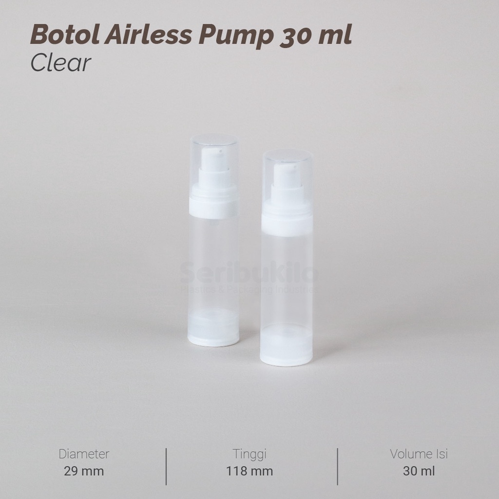 Botol Pump Airless 30 ml Clear / Botol Airless Pump 30 ml - Clear