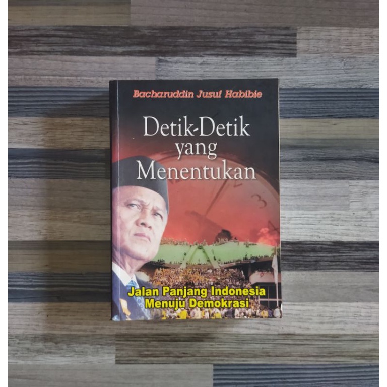 DETIK DETIK YANG MENENTUKAN - BJ. HABIBIE (ORIGINAL)