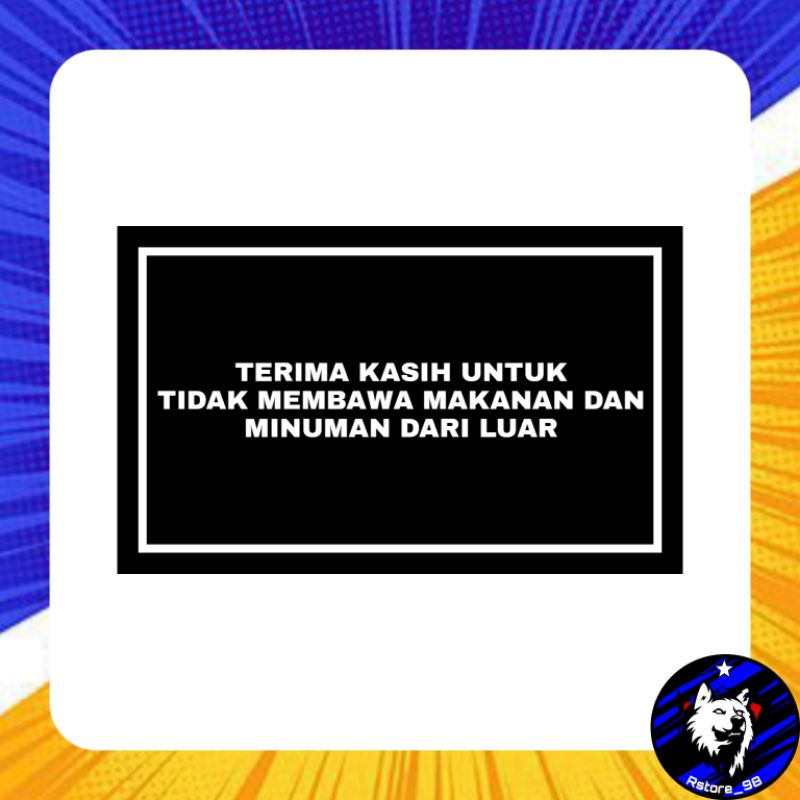 

Sticker Stiker Tidak boleh Membawa Makanan & Minuman Dari Luar + LAMINASI GLOSSY