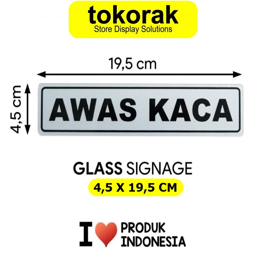 SIGNAGE AWAS KACA 4,5X19,5CM SIGN PETUNJUK SIMBOL LOGO PERINGATAN LABEL