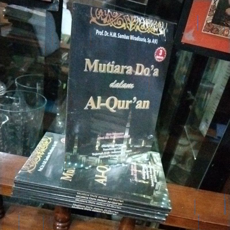 MUTIARA DOA DALAM AL-QUR'AN - PROF DR H.M.SAMBAS WIRADISURIA SP AK