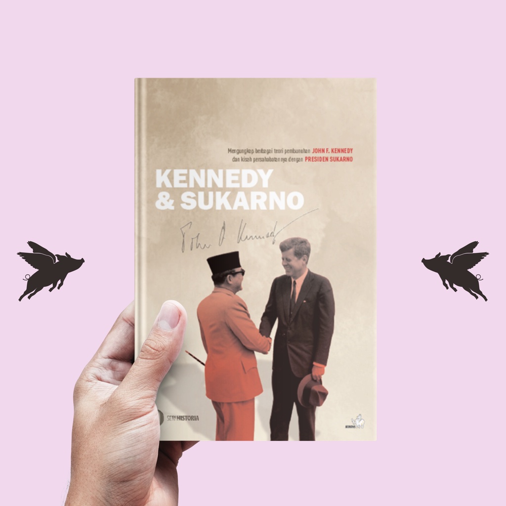 Kennedy dan Sukarno - Tim Historia