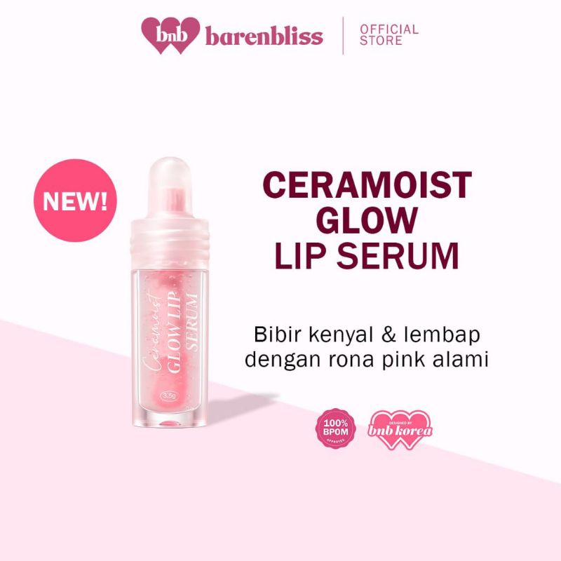 BNB Barenbliss Ceramoist Glow Lip Serum [3in1 Glossy]