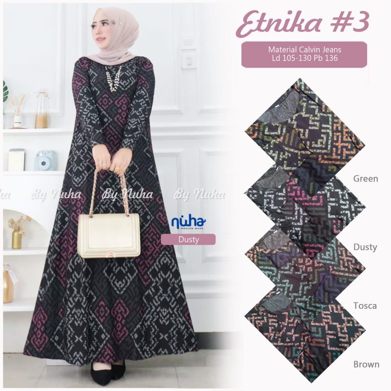 ETNIKA 3 DRESS BY NUHA GAMIS TERBARU JUMBO LD 110 MELAR SAMPAI 130 PB 137 CALVIN JEANS PREMIUM HQ MO