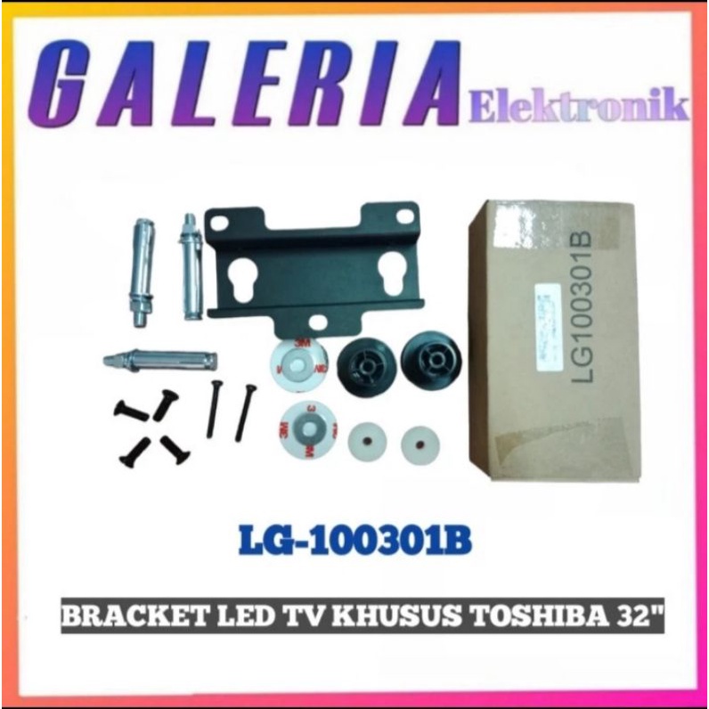 BRACKET LED 32 INCH LG100301B BRACKET TV KHUSUS MERK TOSHIBA 32"