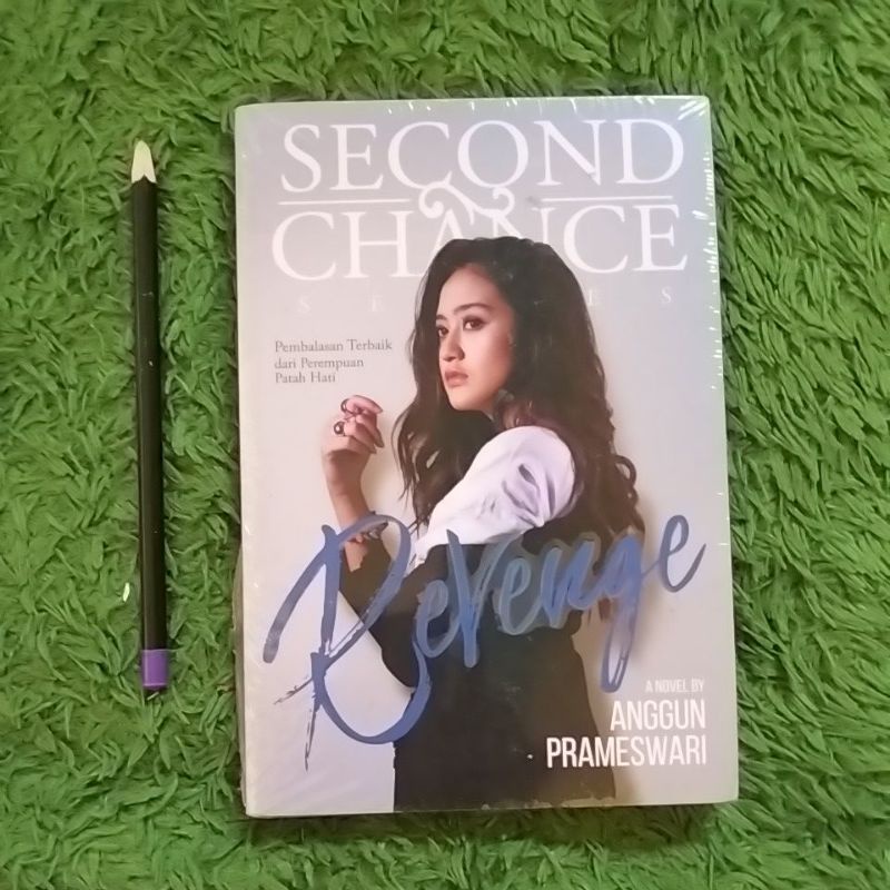 

ORIGINAL BUKU NOVEL SECOND CHANCE REVENGE A NOVEL BY ANGGUN PRAMESWARI