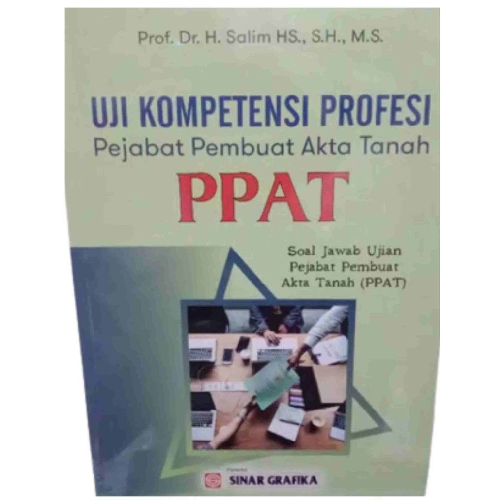 Uji Kompetensi PPAT: Soal Jawab Ujian Pejabat Pembuatan Akta Tanah - Salim - BMA