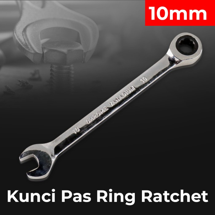 Kunci Pas Ring Ratchet Kombinasi Chrome Vanadium 10 mm