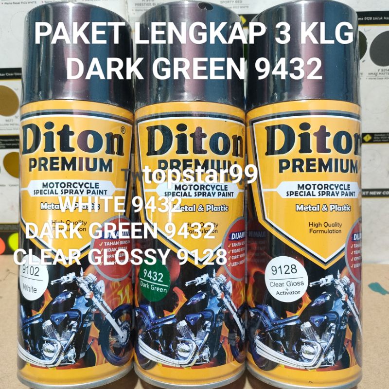 Diton Premium Paket Lengkap 3 Kaleng Hijau Tua Dark Green Glossy Mengkilap 9432 White 9102 400cc Clear Glossy 9128 Pilox Pilok Cat Semprot Spray Paint