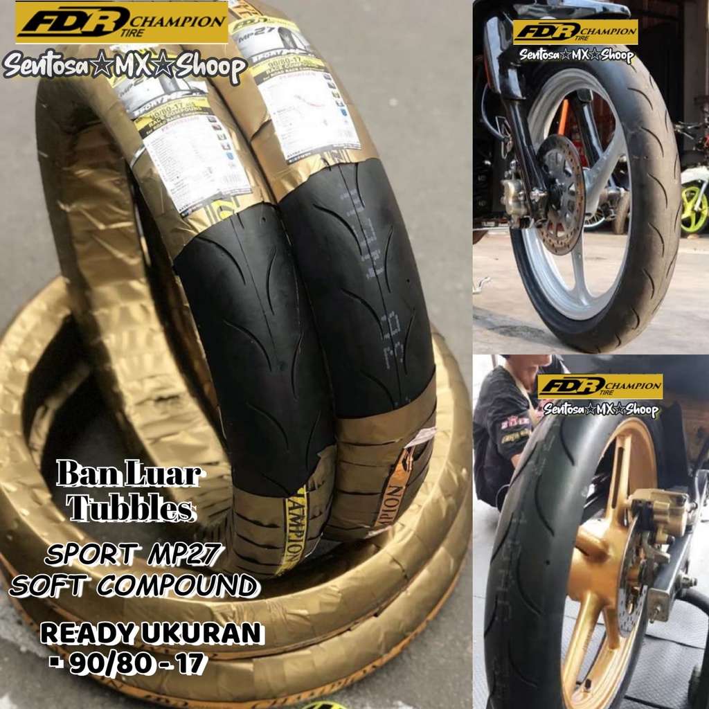 ( FDR MP27 ) BAN LUAR TUBBLES UKURAN 90/80 RING 17 SOFT COMPOUD MP 27 HARGA 1BUAH/PERBUAH