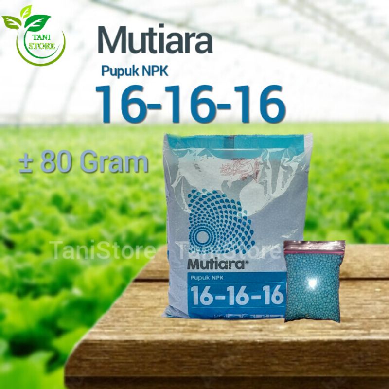 NPK MUTIARA 16-16-16_80 Gram_NPK 16 16 16