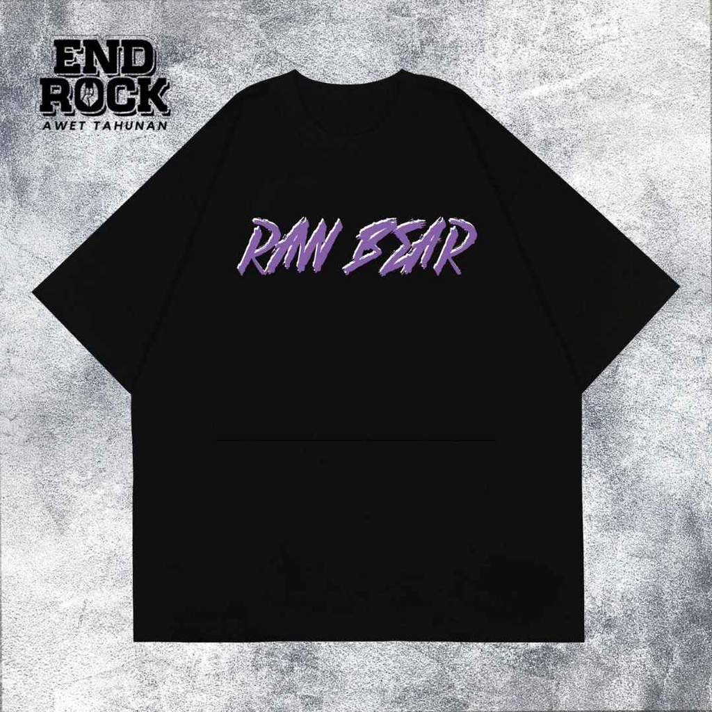 Kaos Oversize Original Endrock Tema Raw Bear