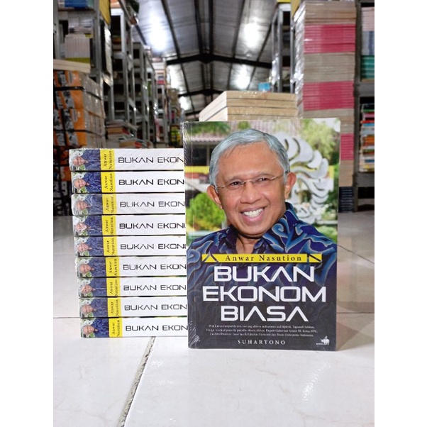 BUKU BIOGRAFI // BUKU BUKAN EKONOMI BIASA // BUKU SEJARAH BIOGRAFI // SOSIAL POLITIK // ANWAR NASUTI