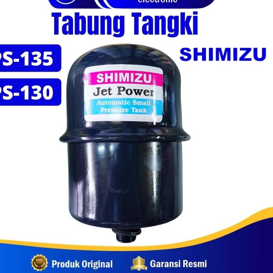 ➪ Tabung Tangki Pompa Air Shimizu PS-130 PS-135 ✻