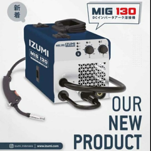 MESIN LAS MIG IZUMI LAS LISTRIK / TRAVO LAS IZUMI MIGI 130 WELDING MACHINE MIG 130