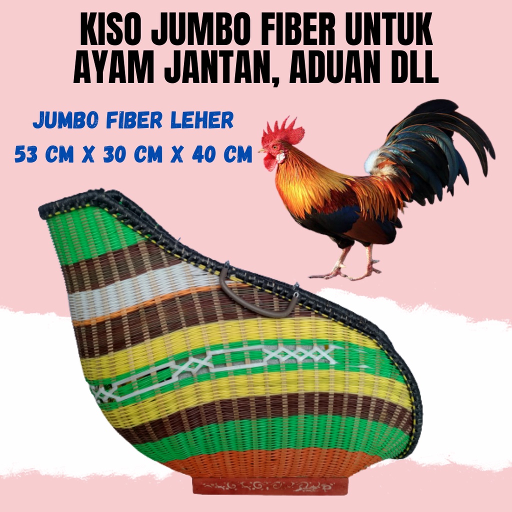 READY KISO KISA KASO AYAM FIBER BIASA DAN MONCONG LEHER UKURAN JUMBO AYAM JANTAN BANGKOK PELUNG BIRM