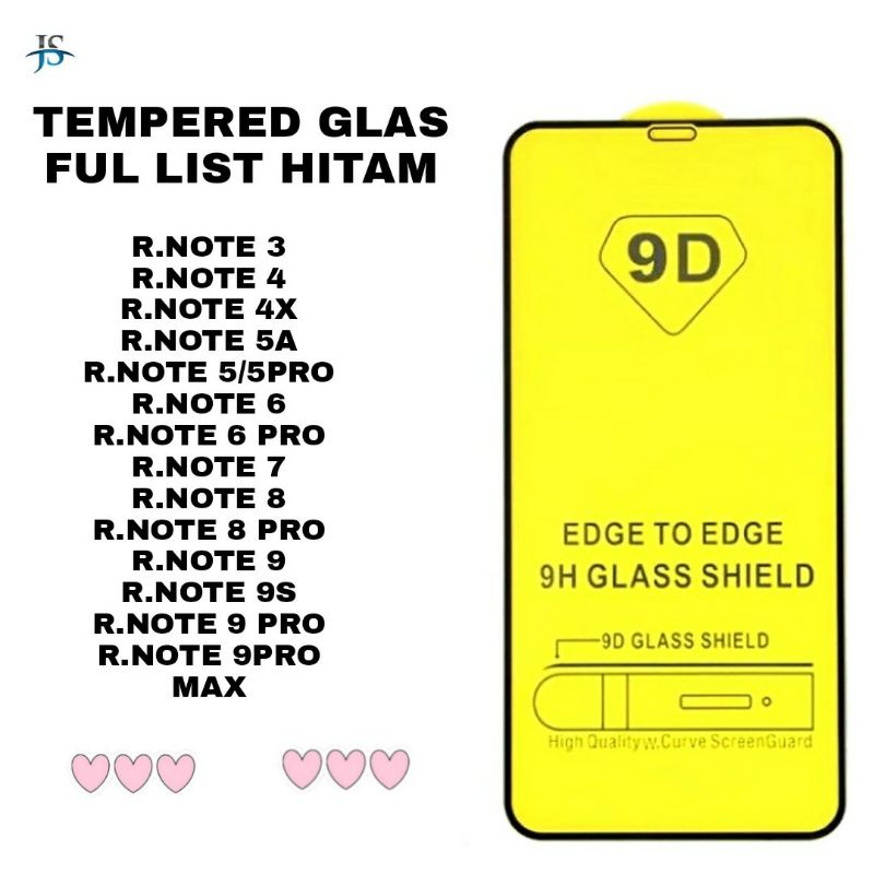 (TG-KACA BENING) REDMI NOTE TEMPERED GLASS FULL 5D/9D FULL LIST HITAM ANTIGORES KACA NOTE 3,NOTE 4,4X,NOTE 5A,NOTE 5/5PRO,NOTE 6,6 PRO,NOTE 7/7S/7 PRO,NOTE 8,NOTE 8 PRO,NOTE 9,9S,9 PRO,9 PRO MAX