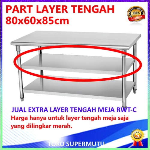 Extra Rak Tengah Meja Stainless RWT-86C ( 80x60cm )