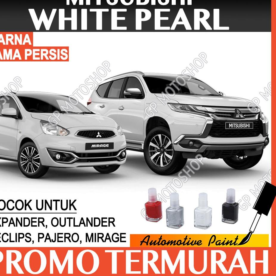 Hot Product MITSUBISHI WHITE PEARL CAT OLES PENGHILANG BARET MOBIL LECET PUTIH METALIK PAJERO XPANDE