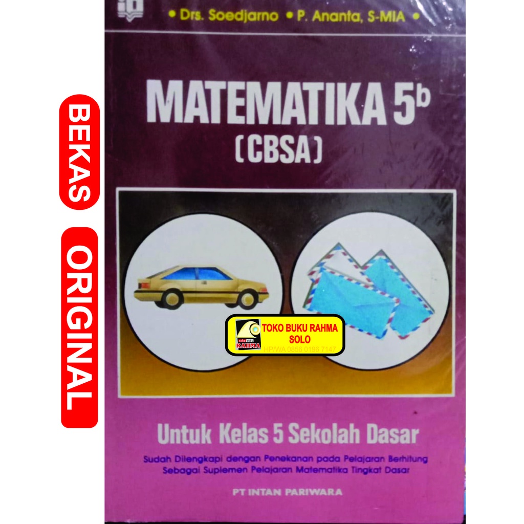 Matematika 5b CBSA Cara Belajar Siswa Aktif Untuk Sekolah Dasar SD Kelas 5 Soedjarwo P Ananta S-MIA 