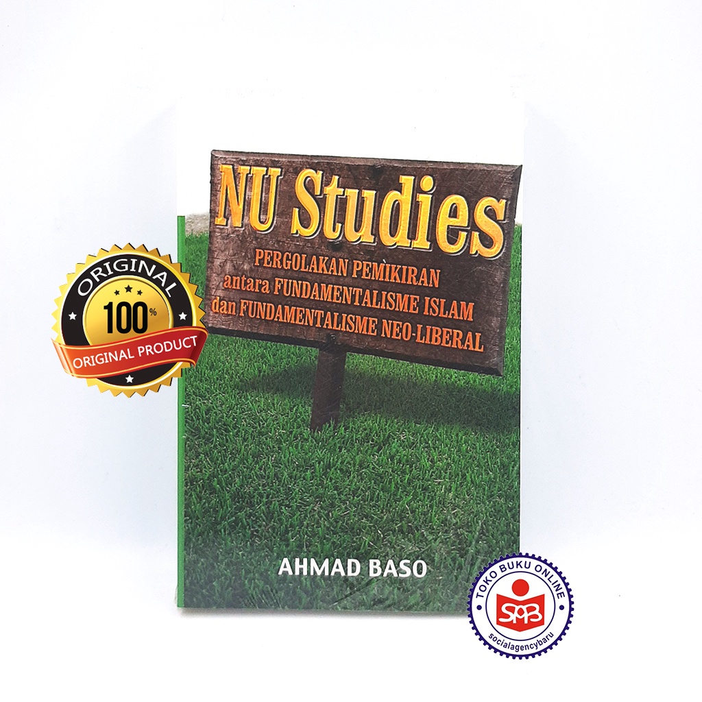 NU Studies Pergolakan Pemikiran - Ahmad Baso