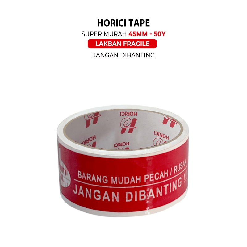 HORICI TAPE 45MMx50Y lakban Fragile Jangan di banting Isolasi Mudah Pecah Belah Aneka varian termurah satuan