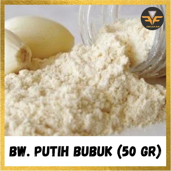 Bawang Putih Bubuk 50 Gram Garlic Powder Serbaguna Premium Pilihan Original 100% Asli Bumbu Rempah Masakan Dapur TERMURAH TERLARIS