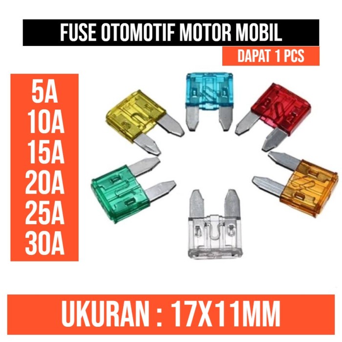 Fuse Kecil Sekring Otomotif Tancap Motor Mobil 5A 10A 15A 20A 25A 30A