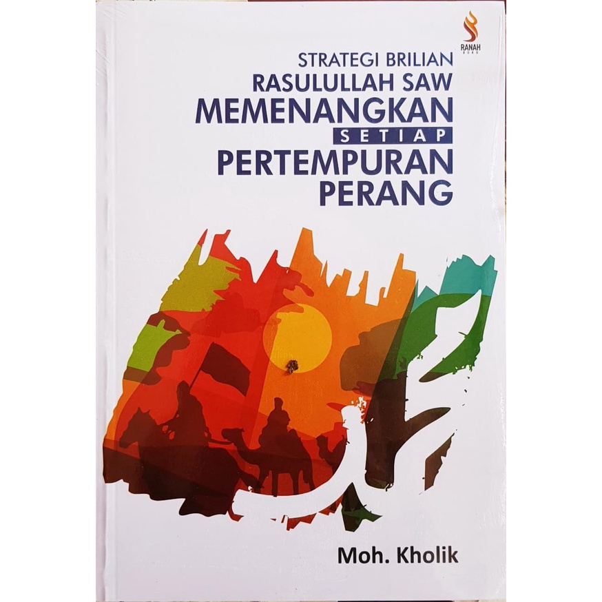 Buku Strategi Brilian Rasulullah SAW Memenangkan Setiap Pertempuran Perang Ori Terapibuku