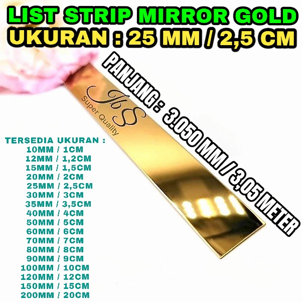 LIST PLAT STRIP MIRROR GOLD 25MM×305CMxT. 0,8MM STAINLESS SS 201 - LIST INTERIOR/DEKORASI