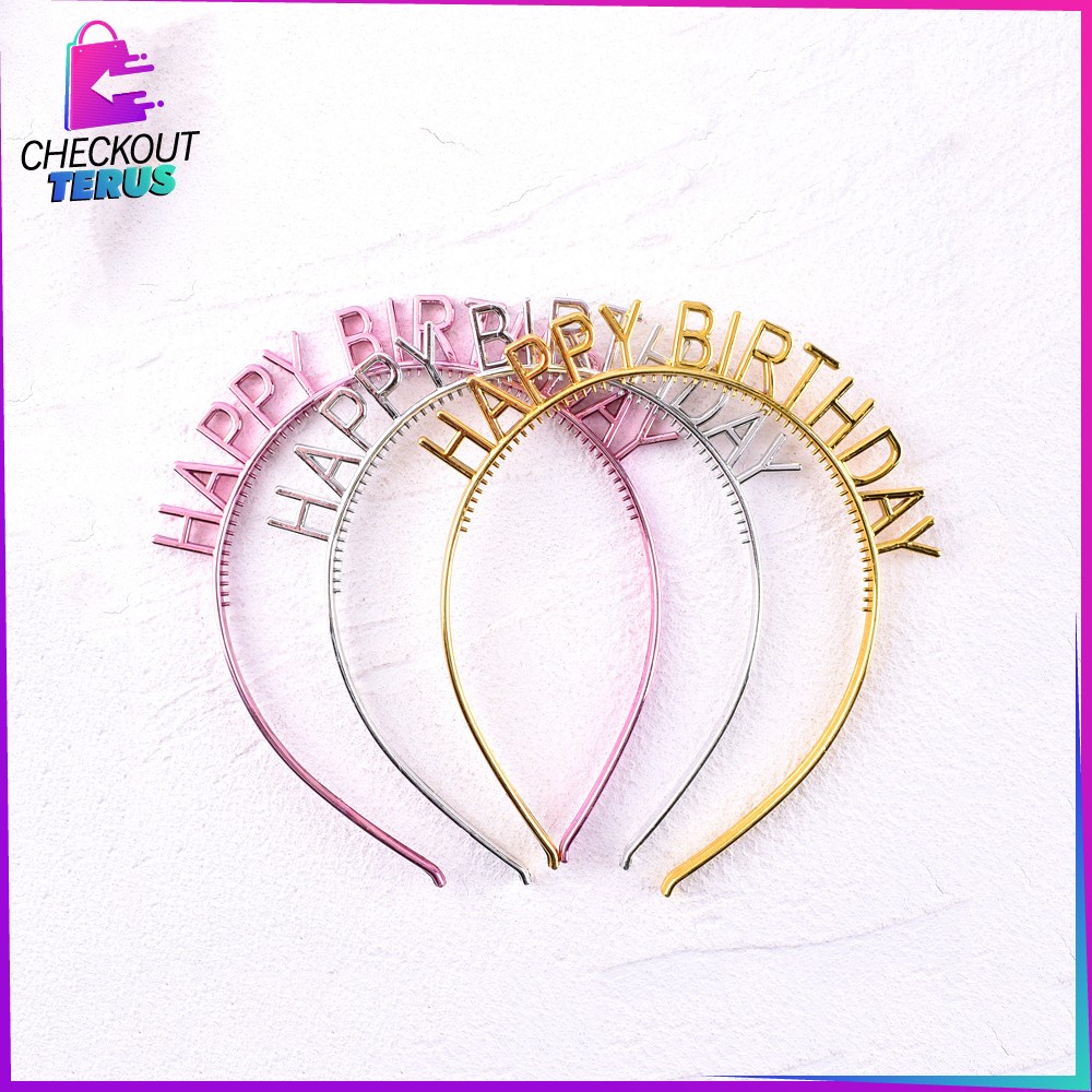 CT C787 Bando Happy Birthday Party Silver Anak Bahan Plastik Bendo Wanita Gold Heandband HBD Pesta Ulang Tahun Import