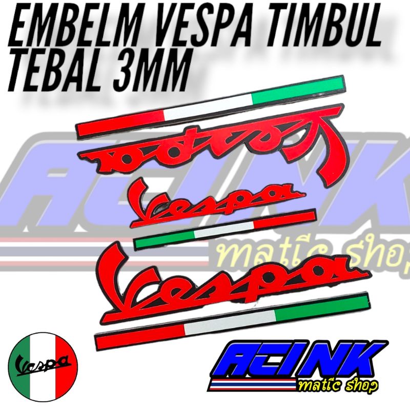 Emblem Vespa Logo Vespa Matic Timbul 3D Tebal 3mm SET Kanan Dan Kiri + Depan Logo Italy