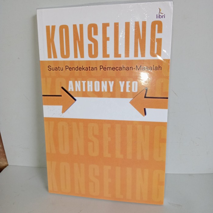 Terlaris Konseling Suatu Pendekatan Pemecahan Masalah By Anthony Yeo.