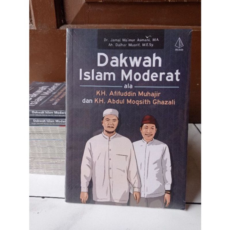 Buku Dakwah Islam Moderat ala KH. Afifuddin Muhajir dan KH. Abdul Moqsith Ghazali