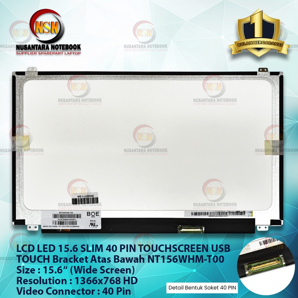 LCD LED 15.6 SLIM 40Pin HD NT156WHM-T00 TOUCHSCREEN USB Bracket Atas Bawah