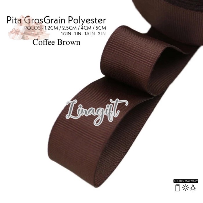 

AIM24- PITA GROSSGRAIN POLOS/ GROSGRAIN/ KADO/ KAIN 2 INCH/ 5 CM ROL 20 YARD - COFFE BROWN