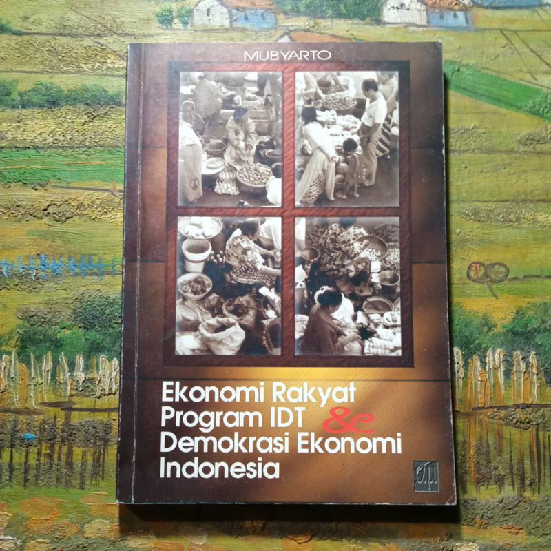 Buku ekonomi rakyat program IDT & demokrasi ekonomi Indonesia