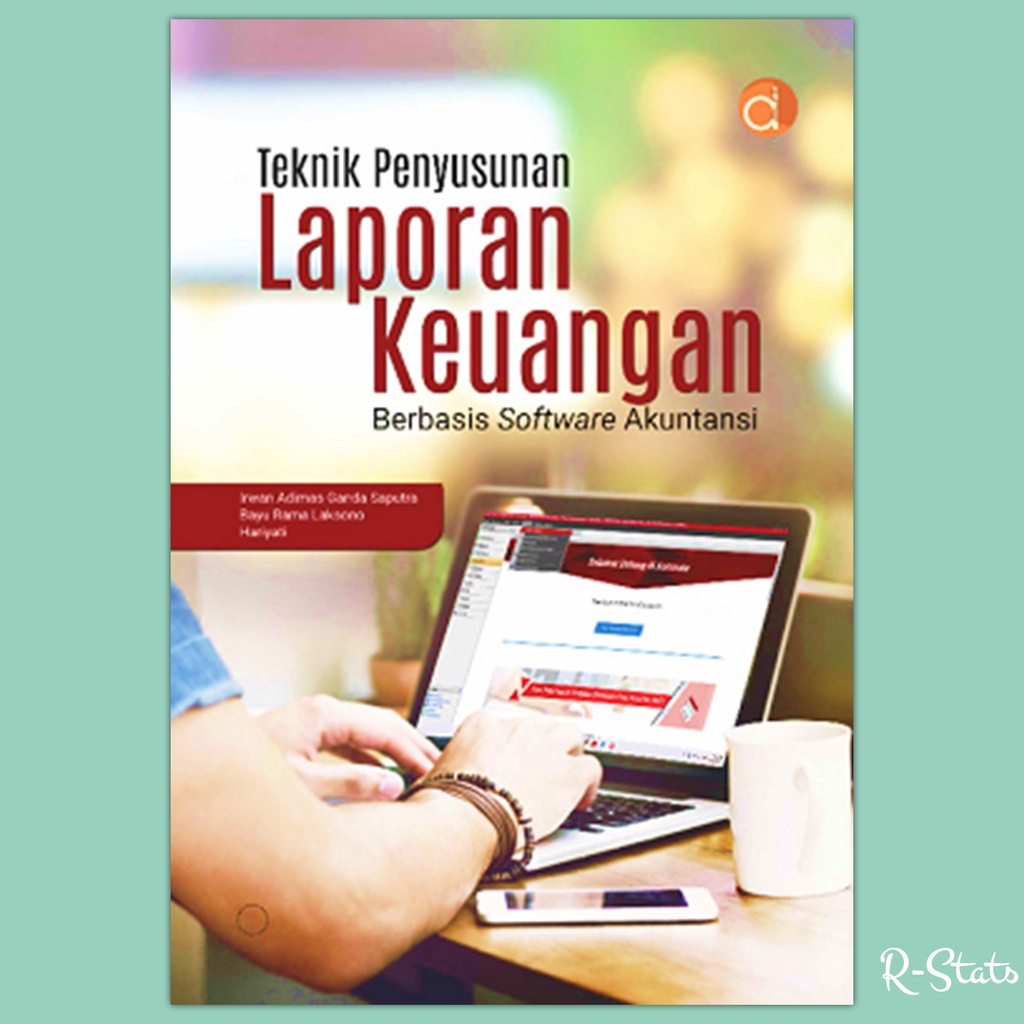 Buku ACCURATE - Teknik Penyusunan Laporan Keuangan Berbasis Software Akuntansi - Irwan Adimas Ganda 