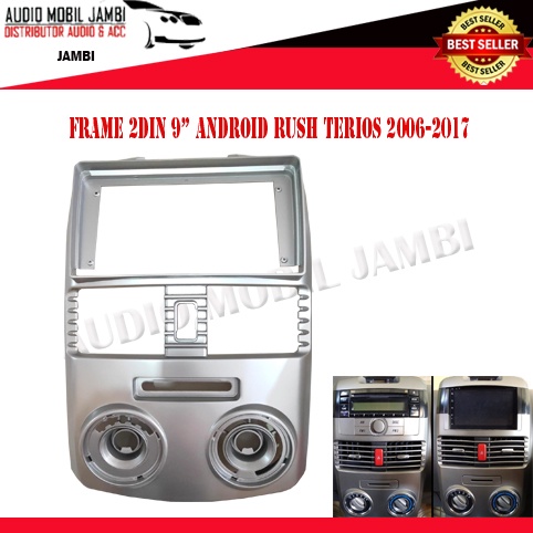FRAME HEADUNIT DOUBLE DIN 2DIN 9 INCH ANDROID RUSH TERIOS 2006-2017 FREE SOCKET PNP