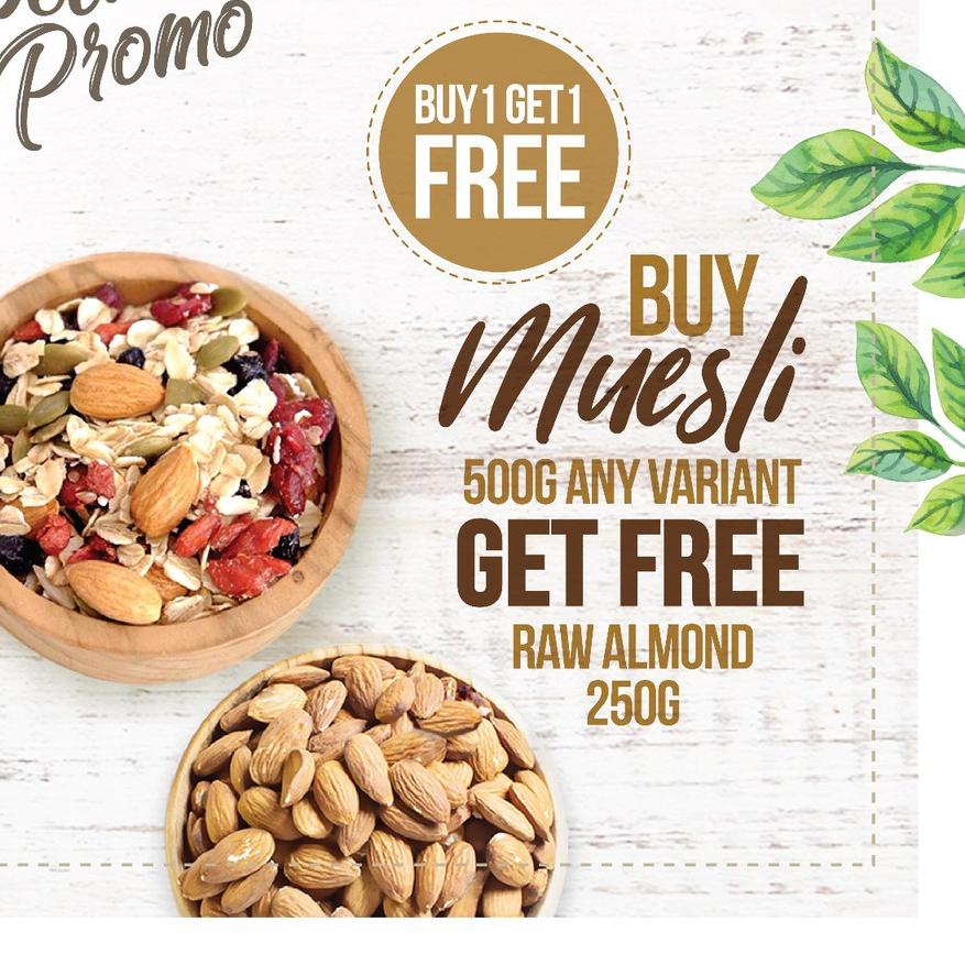 

◌ Buy 1 Get 1 Free, Buy Muesli Get Free Raw Almond 250gr ✹