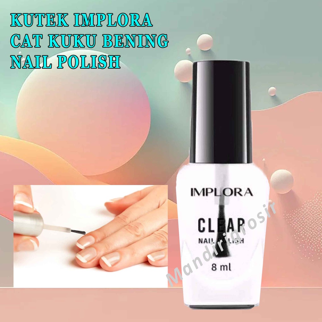 Cat Kuku Bening* Kutek Implora&amp;Marimar * Nail Polish* 8ml 1pcs