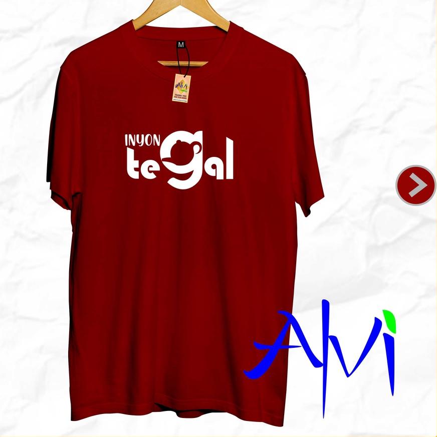 BISA COD - kaos pria inyong tegal ora ngapak ora kepenak kaos daerah teh poci Tegal cotton combet 30