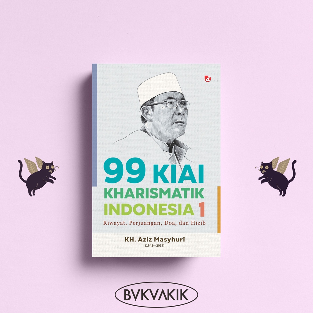 99 KIAI KHARISMATIK INDONESIA 1 - KH. A. Aziz Masyhuri