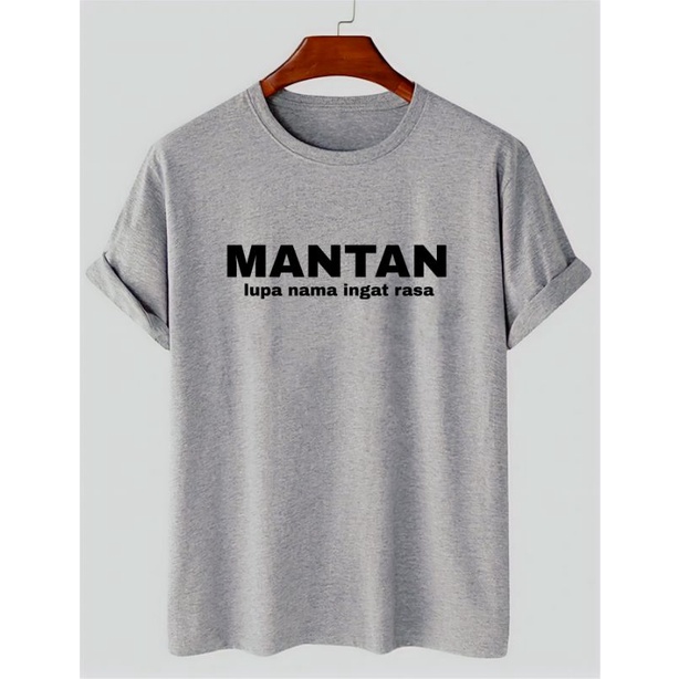 Baju Pria Mantan Kaos Oblong Lengan Pendek Unisex Pakaian Pria Tshirt Atasan Wanita Oversize Cod