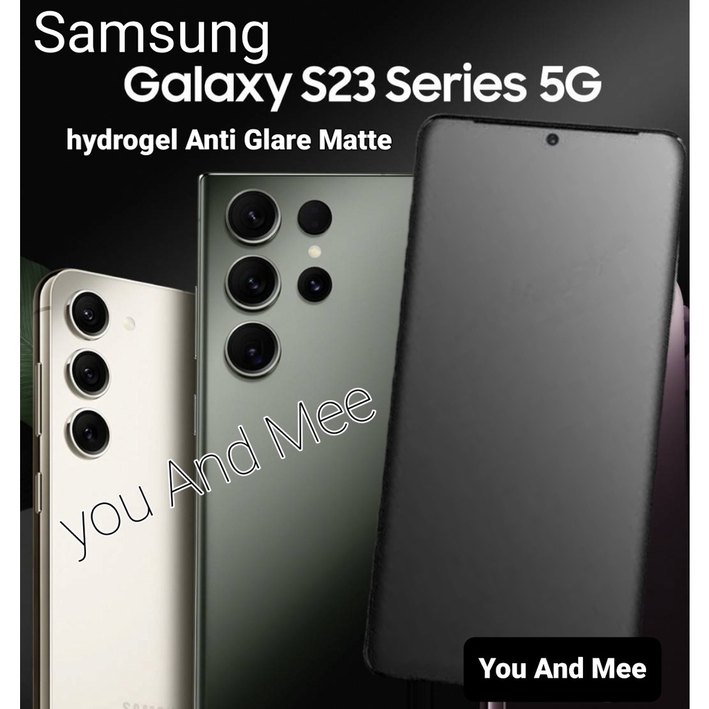 (New 2023) Hydrogel AG SAMSUNG S23 I S23+ I S23ULTRA I S21 I S21+ I S21ULTRA I S21FE I S22 I S22+ I S22ULTRA I S20 S20+ S20ULTRA Hidrogel Black Anti Glare/Jelly Minyak=OIL-Matte Doff/Hitam-Gelap Mate Ngedoff/Tidak Ber CAP JARI Tangan FE Plus ULTRA 5G 4G