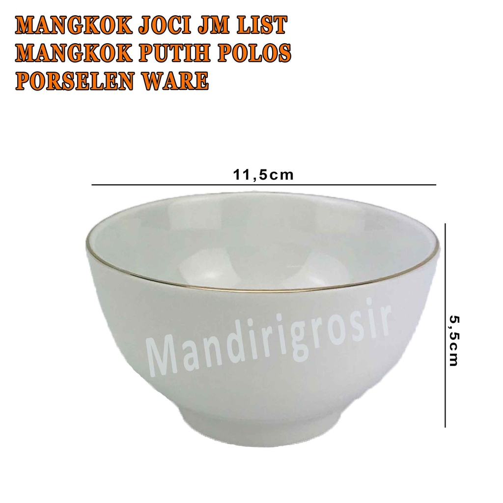 Mangkok Putih Polos * Mangkok Joci JM List * Mangkok Porselen Ware