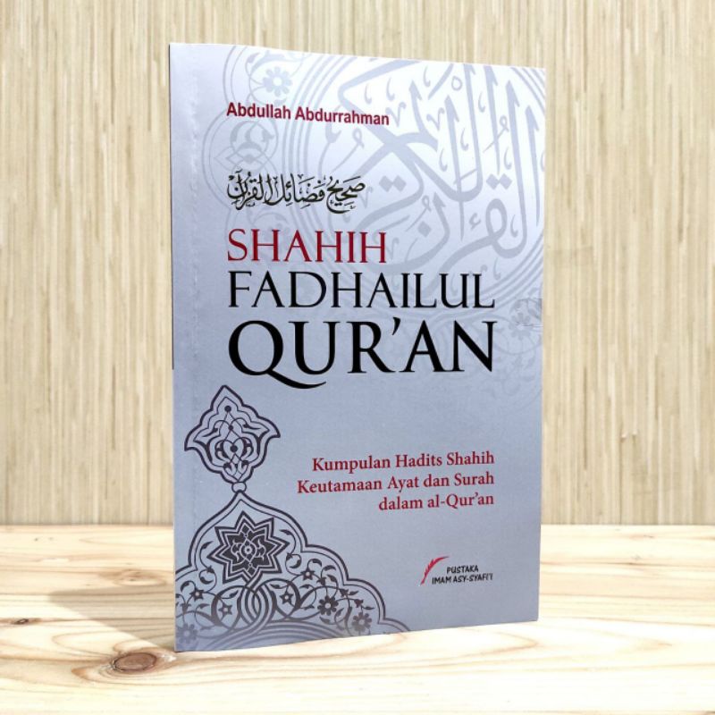 Buku Shahih Fadhailul Quran Kumpulan Hadits Shahih, Keutamaan Ayat dan Surat dalam Al Quran