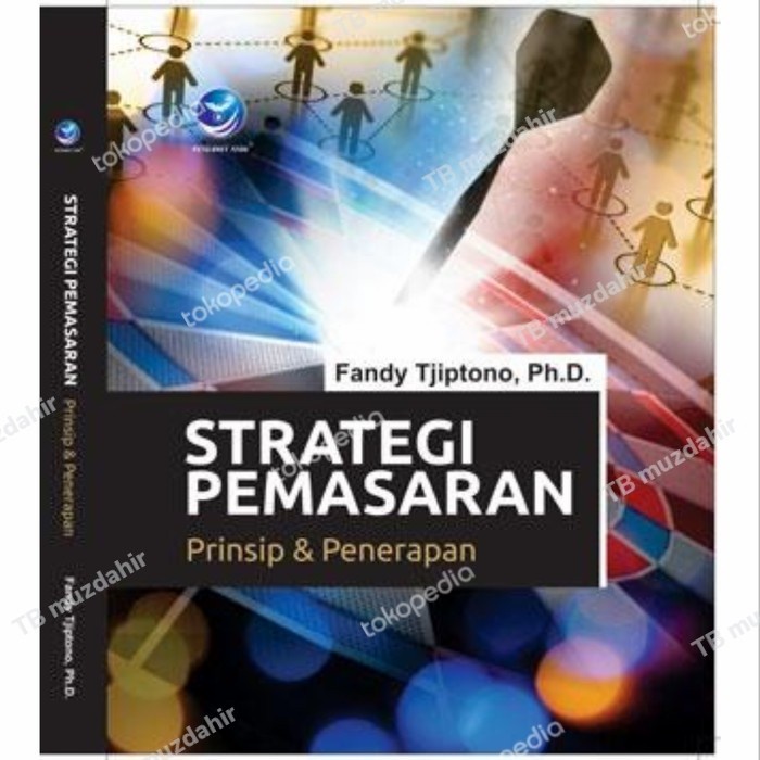Manajemen Buku Strategi Pemasaran Prinsip Dan Penerapan Penulis: Fandy Tjiptono