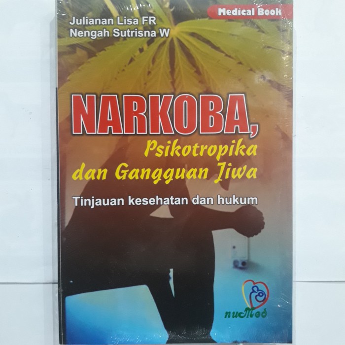 

Buku Kesehatan Narkoba, Psikotropika, Dan Gangguan Jiwa